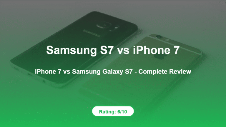 iPhone 7 vs Samsung Galaxy S7 – Complete Review
