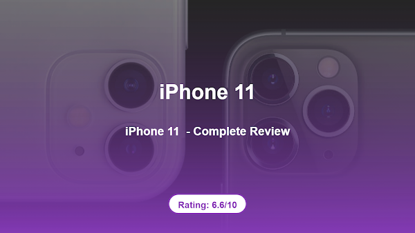 iPhone 11 – Complete Review